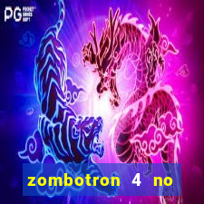 zombotron 4 no click jogos